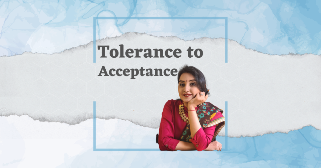 Tolerance To Acceptance Blog